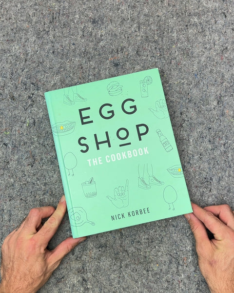 Egg Shop The Cookbook by Nick Korbee
