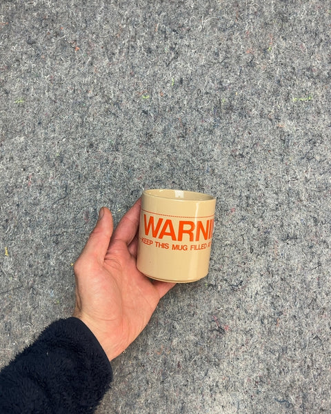 Warning Keep This Mug Filled At All Times Mug