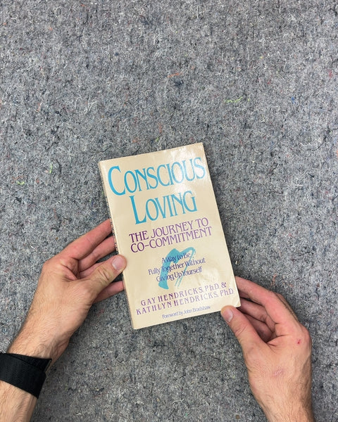 Conscious Loving by Gay Hendricks and Kathlyn Hendricks
