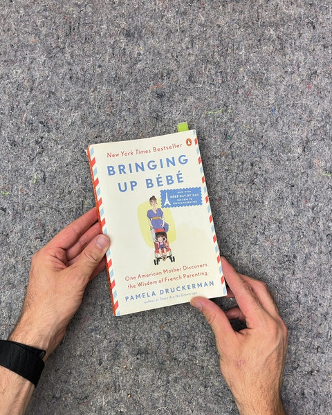 Bringing Up Bébé by Pamela Druckerman