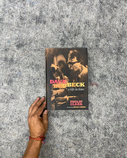 Dave Brubeck: A Life in Time by Philip Clark