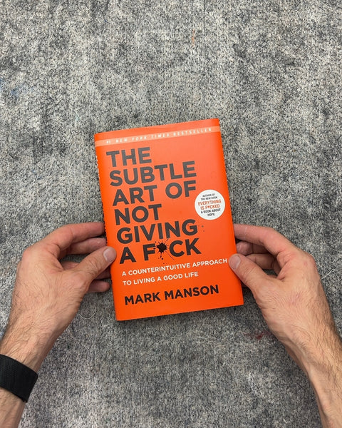 The Subtle Art of Not Giving a F*ck by Mark Manson