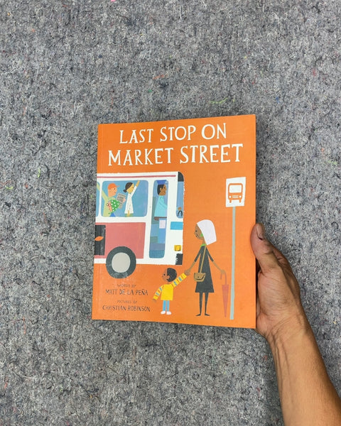 Last Stop on Market Street by Matt de la Peña