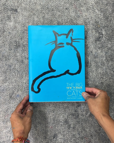The Big New Yorker Book of Cats by Anthony Lane