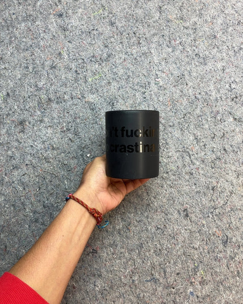 "Don't Procrastinate" Mug