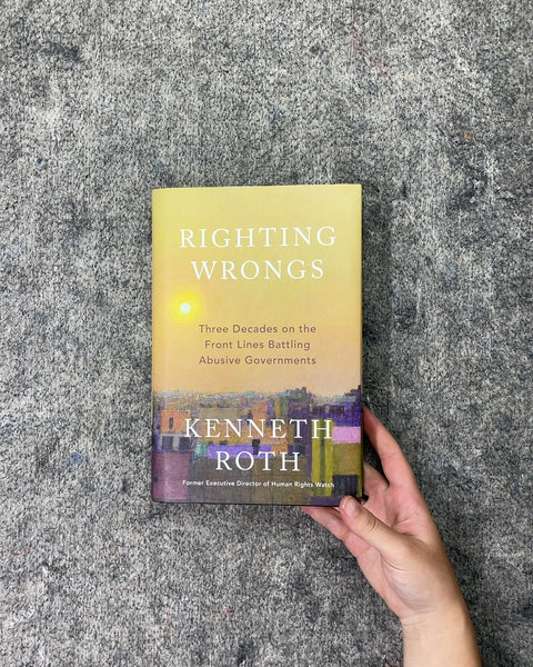 Righting Wrongs by Kenneth Roth