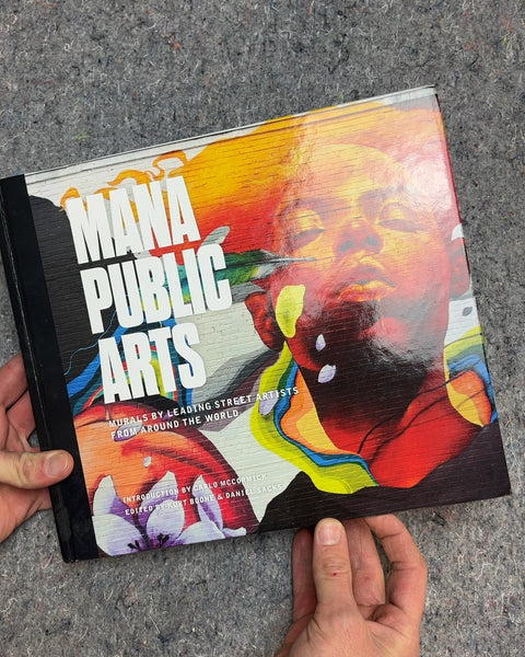 Mana Public Arts: Murals by Leading Street Artists Book