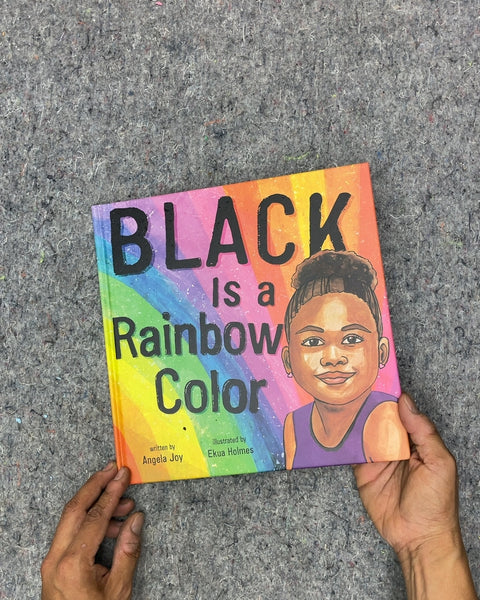 Black Is a Rainbow Color by Angela Joy