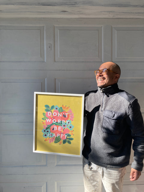 Don’t Worry Be Happy Print, 17x21”