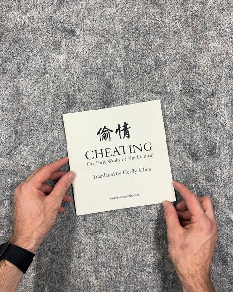 Cheating: The Early Works of Yin Lichuan by Yin Lichuan