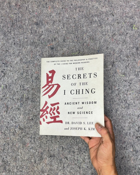 The Secrets of the I Ching by Dr. David S. Lee and Joseph K. Kim