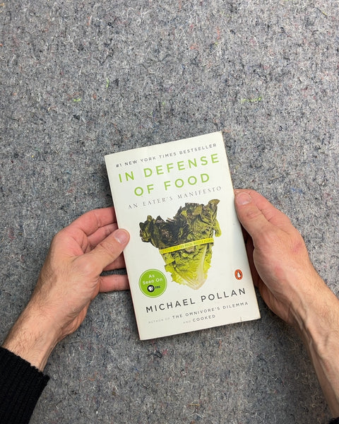 In Defense of Food by Michael Pollan