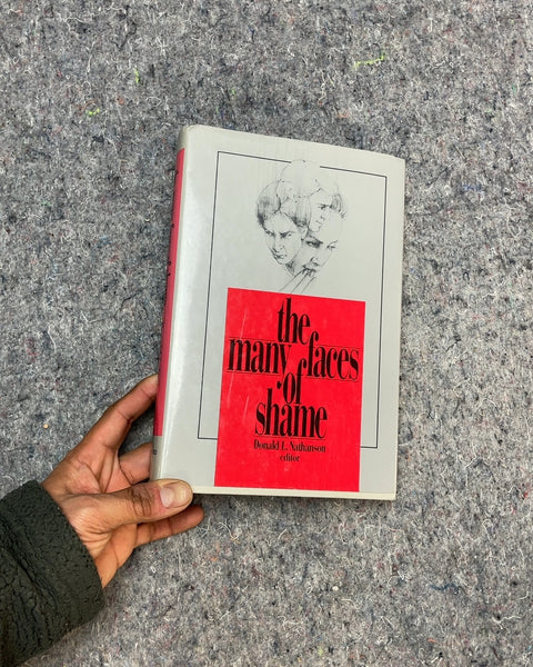 The Many Faces of Shame by Donald L. Nathanson