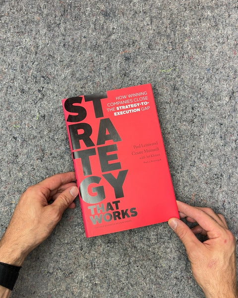 Strategy That Works by Paul Leinwand and Cesare Mainardi