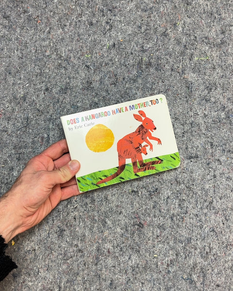 Does A Kangaroo Have A Mother, Too? by Eric Carle