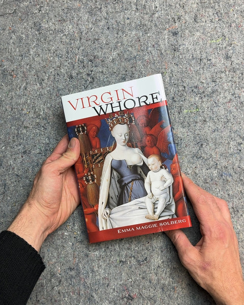 Virgin Whore by Emma Maggie Solberg