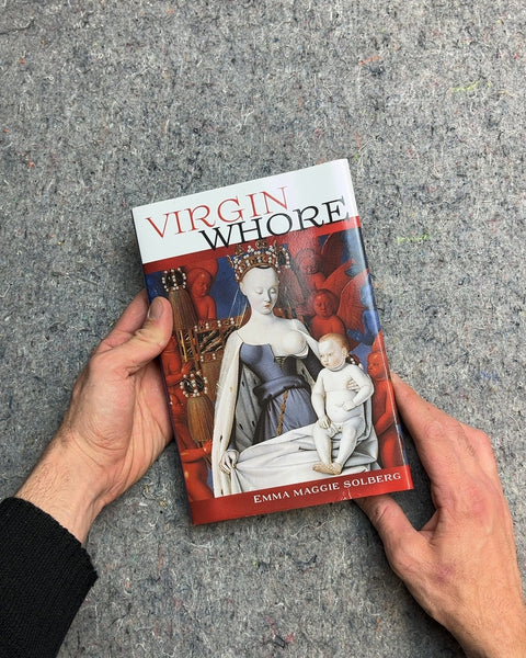Virgin Whore by Emma Maggie Solberg