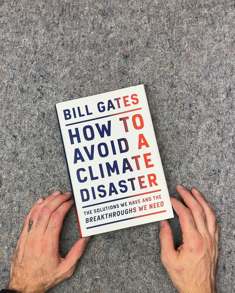 How to Avoid a Climate Disaster by Bill Gates