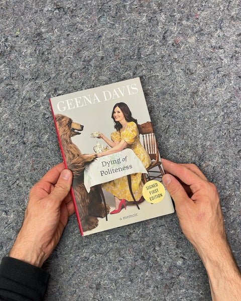 Dying of Politeness by Geena Davis