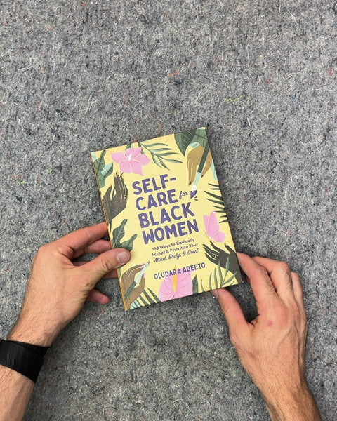 Self-Care for Black Women by Oludara Adeeyo
