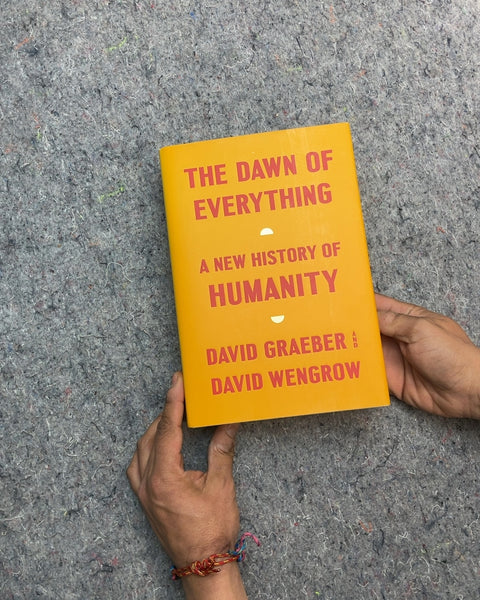 The Dawn of Everything by David Graeber & David Wengrow