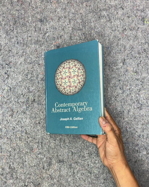 Contemporary Abstract Algebra by Joseph A. Gallian