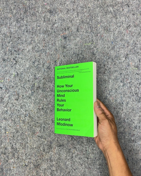 Subliminal: How Your Unconscious Mind Rules Your Behavior by Leonard Mlodinow