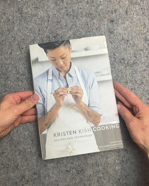 Kristen Kish Cooking: Recipes and Techniques by Kristen Kish