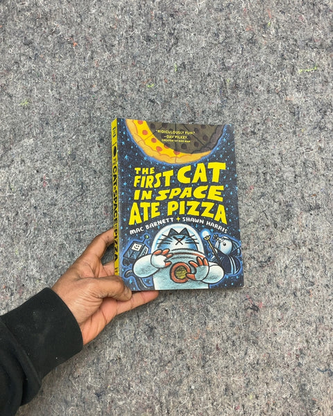 The First Cat in Space Ate Pizza by Mac Barnett, Shawn Harris