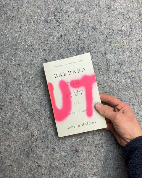 Barbara the Slut and Other People by Lauren Holmes