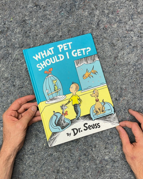 What Pet Should I Get? by Dr. Seuss
