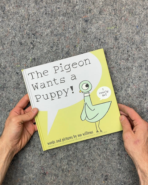 The Pigeon Wants a Puppy! by Mo Willems
