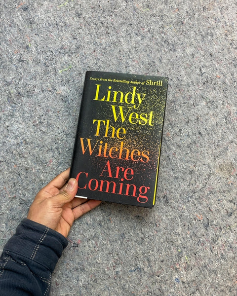 The Witches Are Coming by Lindy West