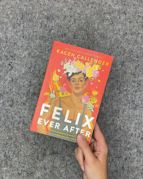 Felix Ever After by Kacen Callender