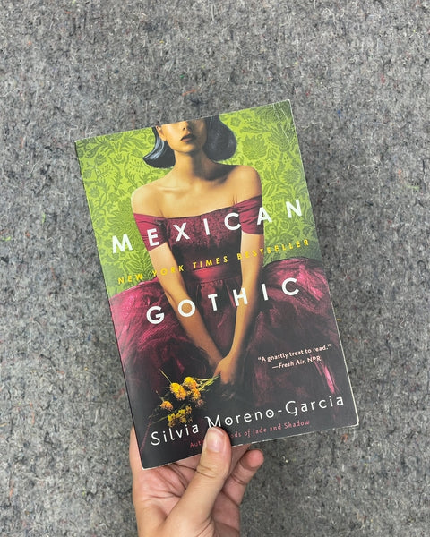 Mexican Gothic by Silvia Moreno-Garcia