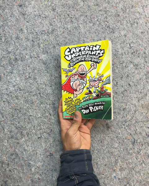 Captain Underpants and the Revolting Revenge of the Radioactive Robo-Boxers by Dav Pilkey