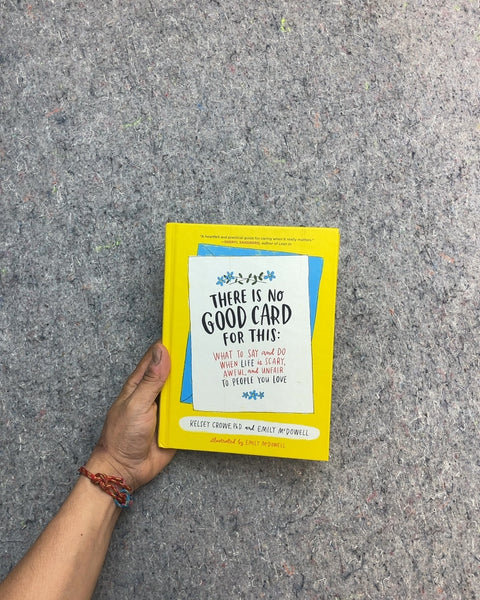 There Is No Good Card for This by Kelsey Crowe PhD