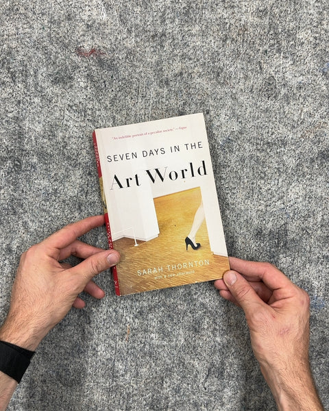 Seven Days in the Art World by Sarah Thornton