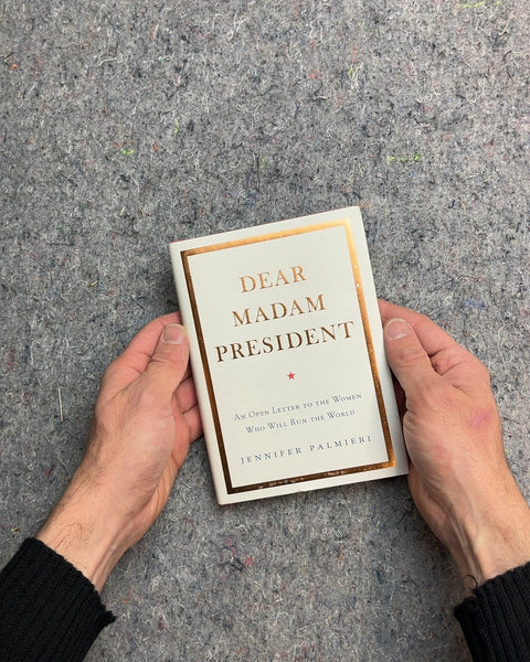 Dear Madam President by Jennifer Palmieri