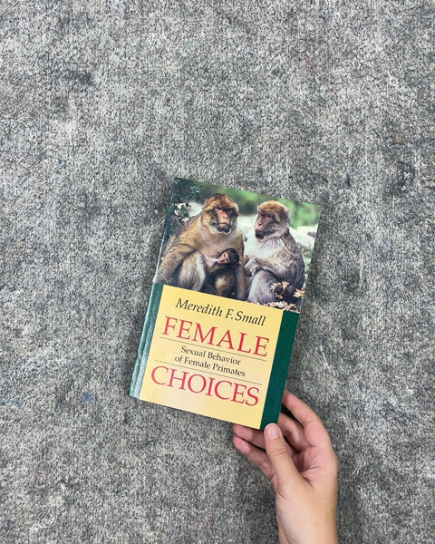 Female Choices by Meredith F. Small