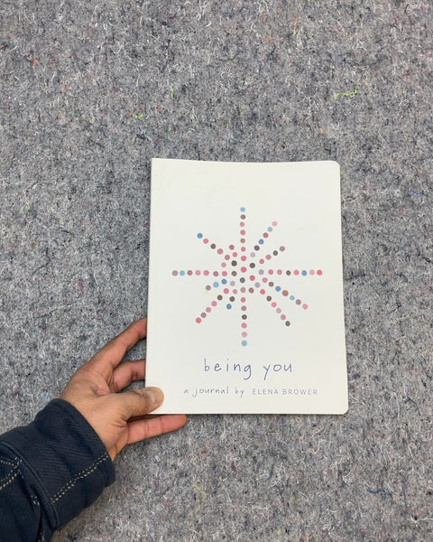 Being You: A Journal by Elena Brower