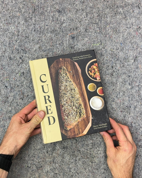 Cured: Cooking with Ferments, Pickles, Preserves & More by Steve McHugh