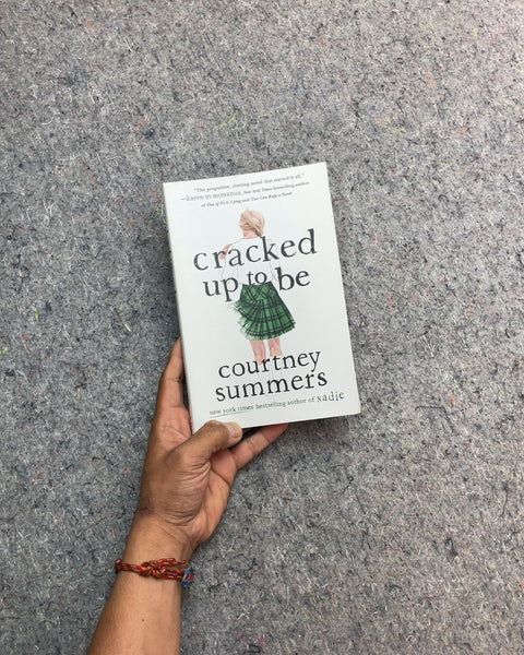 Cracked Up To Be by Courtney Summers
