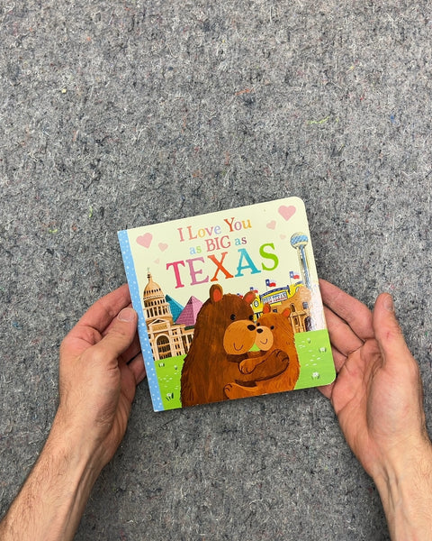 I Love You as Big as Texas Board Book
