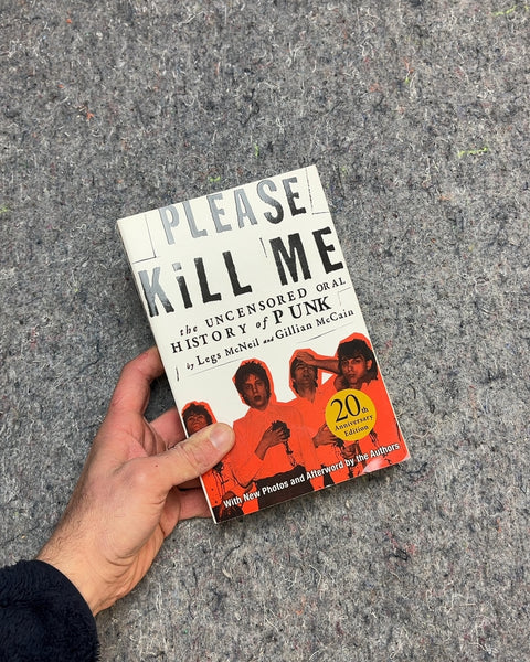 Please Kill Me by Legs McNeil and Gillian McCain