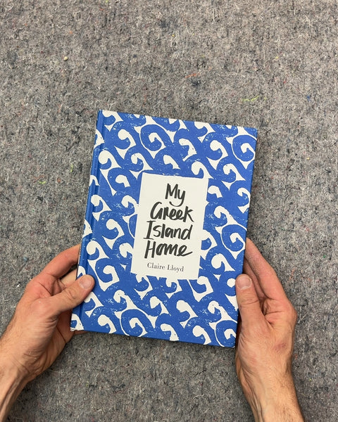 My Greek Island Home Cookbook by Claire Lloyd