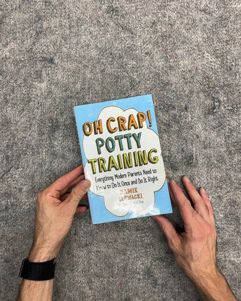 Oh Crap! Potty Training by Jamie Glowacki