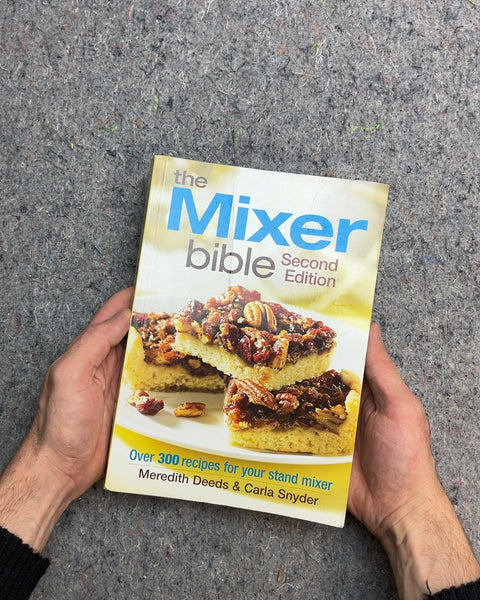The Mixer Bible Second Edition by Meredith Deeds & Carla Snyder