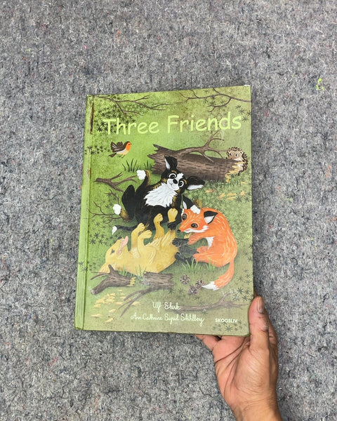 Three Friends by Ulf Stark and Ann-Catherine Sigrid Stahlberg