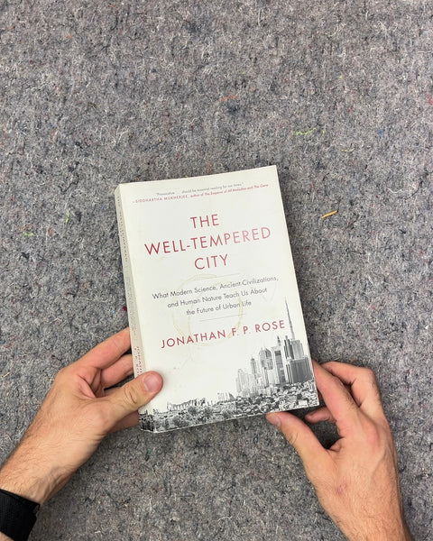 The Well-Tempered City by Jonathan F. P. Rose